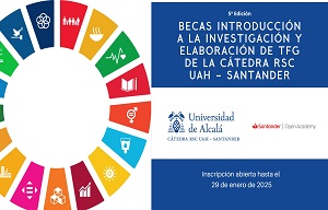 5ª CONVOCATORIA DE BECAS DE INTRODUCCIÓN A LA INVESTIGACIÓN Y ELABORACIÓN DE TRABAJOS FIN DE GRADO CRSC-UAH SANTANDER